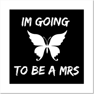 im going to be a mrs Posters and Art